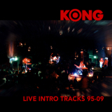 Kong - Live Intro Tracks '2009
