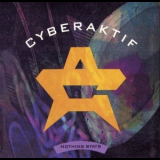 Cyberaktif - Nothing Stays '1990