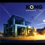 Kong - Merchants Of Air '2012