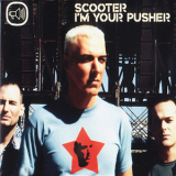 Scooter - I'm Your Pusher '2000