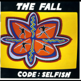 The Fall - Code: Selfish '1991