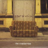 The Cranberries - I Can't Be With You (UK Single - Part 2) [Island - CIDX 605-854 231-2] '1995