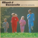 Monk & Canatella - Care In The Community '1996