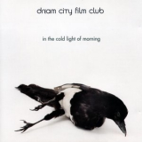Dream City Film Club - In The Cold Light Of Morning '1999