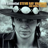 Stevie Ray Vaughan - The Essential Stevie Ray Vaughan And Double Trouble(2CD) '2002