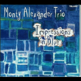 Monty Alexander Trio - Impressions In Blue '2003