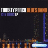 Thirsty Perch Blues Band - City Lights '2012