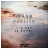 Inner Reality - The Sky Is Empty '2013