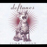 Deftones - (Like) Linus '1993