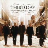 Third Day - Wherever You Are '2005