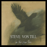 Steve Von Till - As The Crow Flies '2000