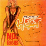 Bodyheat - No! Mr. Boom Boom '1988