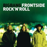 Bigbang - Frontside Rock'N'Roll '2002