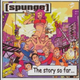 [spunge] - The Story So Far '2002