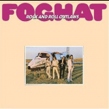 Foghat - Rock And Roll Outlaws(Remaster 2005) '1974