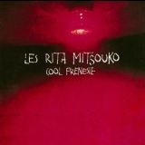 Les Rita Mitsouko - Cool Frenesie '2000