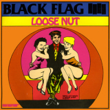 Black Flag - Loose Nut '1984
