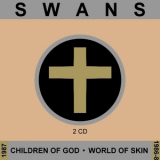 Swans - Children of God + World of Skin (2CD) '1997