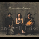 Heritage Blues Orchestra - And Still I Rise [raisin Music Rm1010] '2012