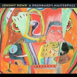 Johnny Dowd - A Drunkard's Masterpiece '2008