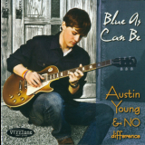 Austin Young & No Difference - Blue As Can Be '2013