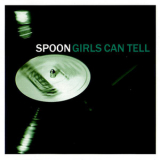 Spoon - Girls Can Tell '2001