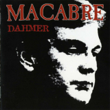 Macabre - Dahmer '2000