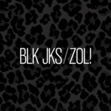 Blk Jks - Zol! '2010
