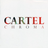 Cartel - Chroma '2006