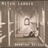 Mitch Laddie - Burning Bridges [mystic Myscd206] '2012