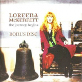 Loorena Mckennitt - The Journey Begins (bonus Disc) '2008