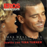 Eros Ramazzotti & Tina Turner - Cose Della Vita (cdm) '1997