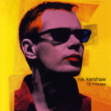 Nik Kershaw - 15 Minutes '1998