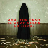 Zao - The Fear Is What Keeps Us Here '2006