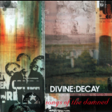 Divine:Decay - Songs Of The Damned '2001