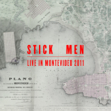 Stick Men - Live In Montevideo (audience Bootleg) '2011