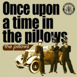 The Pillows - Once Upon A Time In The Pillows '2009