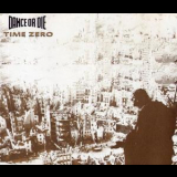 Dance Or Die - Time Zero '1990