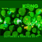 Kong - Outtakes & Rarities 88-97 '2001