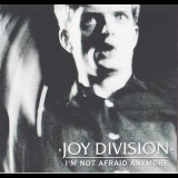 Joy Division - I'm Not Afraid Anymore '1979
