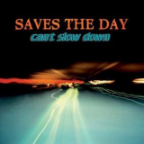 Saves The Day - Can't Slow Down '1998