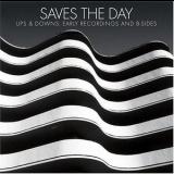 Saves The Day - Ups & Downs: Early Recordings And B-sides '2004