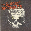 The Suicide Machines - On The Eve Of Destruction (1991 - 1995) '2005