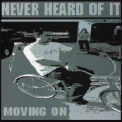 Never Heard Of It - Moving On [ep] '2001
