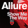 Allure - Show Me The Way '2011