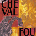 Cheval Fou - Cheval Fou Live 1971-1975 '1999