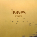 The Leaves - Breathe '2002