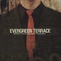 Evergreen Terrace - Sincerity Is An Easy Disguise In This Business '2005