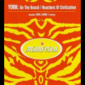 York - On The Beach / Reachers Of Civilization '1999
