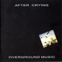 After Crying - Overground Music '1993